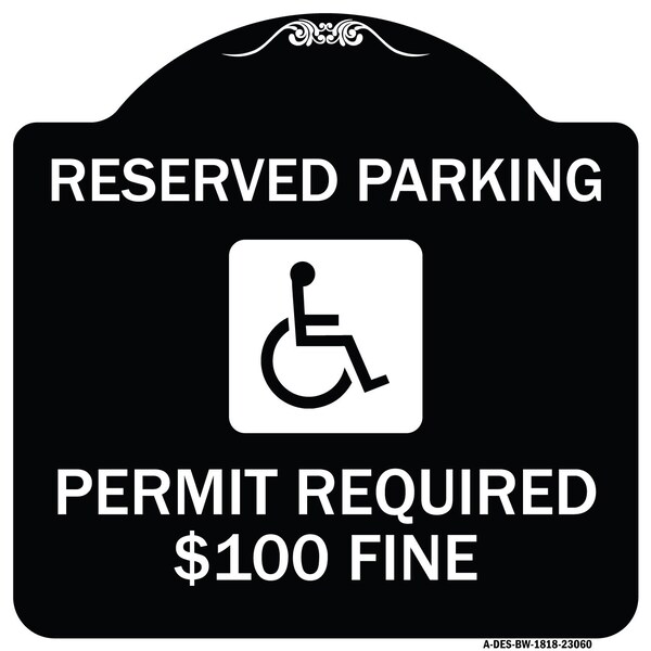Reserved Parking Permit Required $100 Fine Heavy-Gauge Aluminum Sign, 18" x 18", BW-1818-23060
